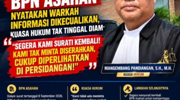 Sengketa Waris Tanah Asahan, Kuasa Hukum Minta Warkah SHM Nomor 24/Aek Loba Dibuka di PN Kisaran ‎